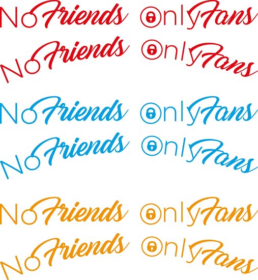 NO FRIENDS ONLY FANS - TEXT ONLY 