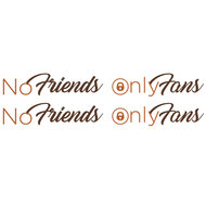 NO FRIENDS ONLY FANS - FULL COLOR STICKERS