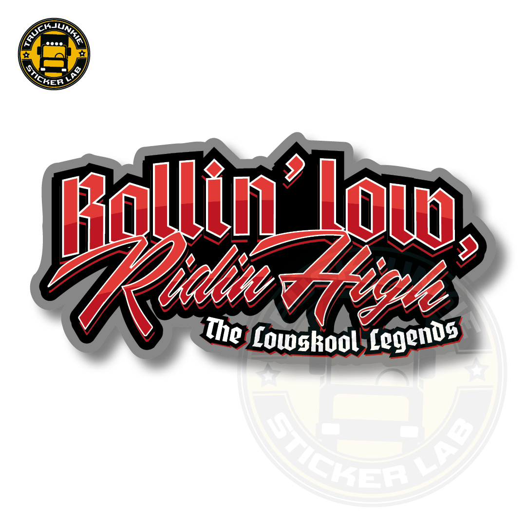 ROLLIN' LOW RIDIN HIGH - FULL PRINT STICKER